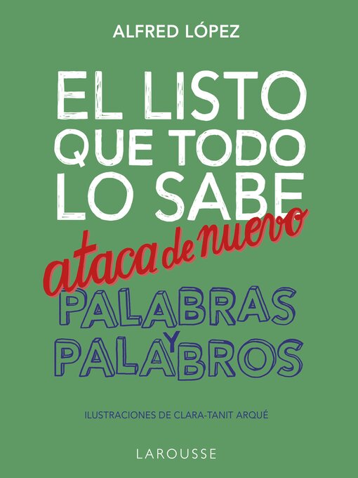 Cover image for El listo que todo lo sabe ataca de nuevo. Palabras y palabros